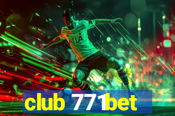 club 771bet